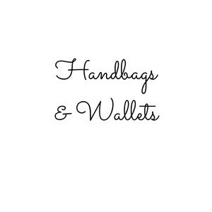Handbags & Wallets- NOT FOR SALE